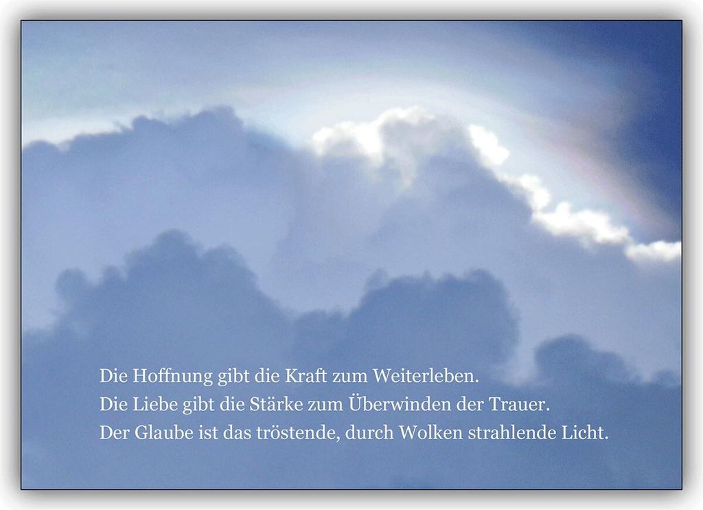 4x Beistehende Wolken Trauerkarte: Die Hoffnung gibt die Kraft zum Weiterleben