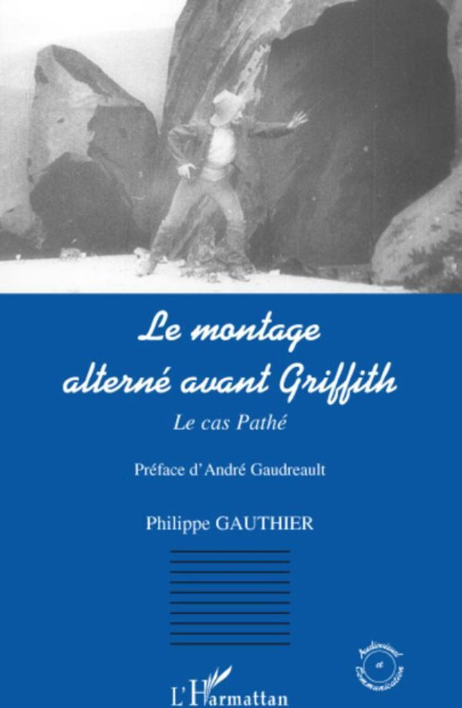 Le montage alterné avant Griffith