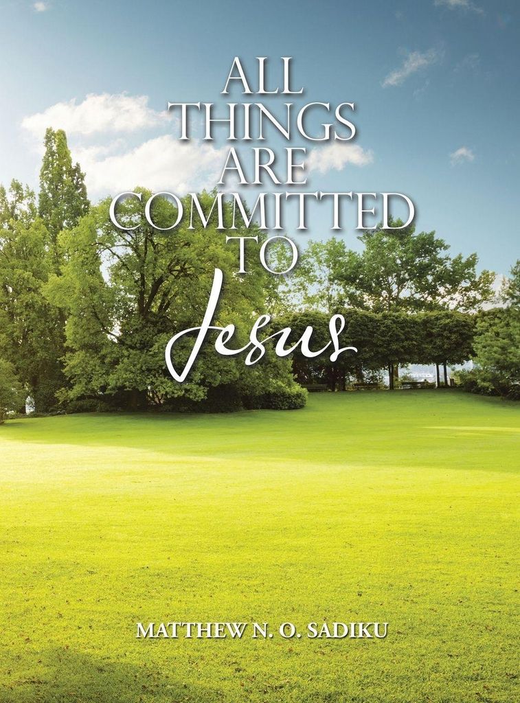 All Things Are Committed To Jesus