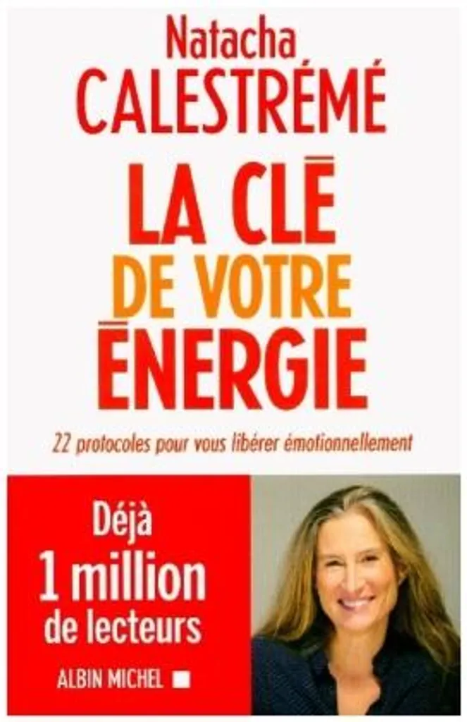 La Clé de votre énergie : 22 protocoles de libération émotionnelle - 2