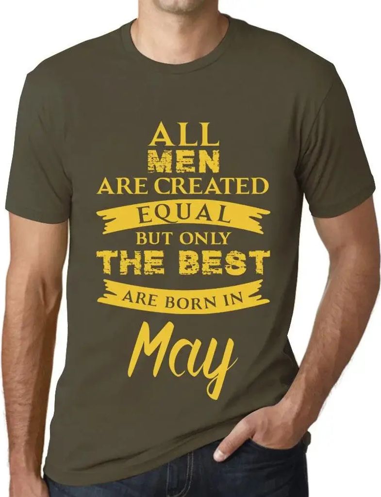 Herren Grafik T-Shirt Alle Menschen sind gleich geschaffen aber nur die Besten werden im Mai geboren – All Men Are Created Equal But Only The Bes...