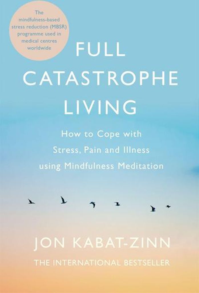 Full Catastrophe Living, Revised Edition