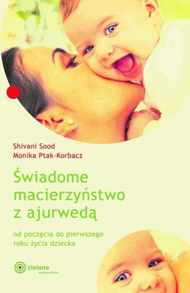 Świadome macierzyństwo z ajurwedą - poradnik dla przyszłych mam