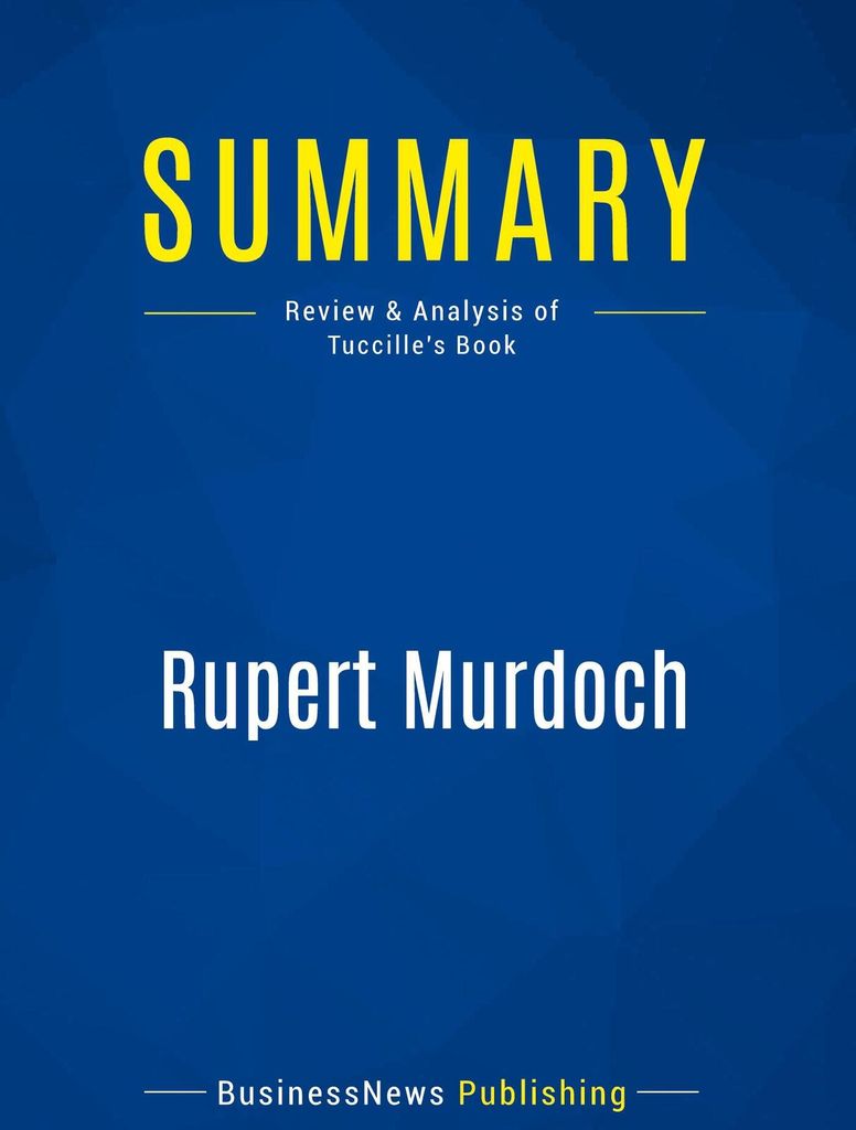 Summary: Rupert Murdoch