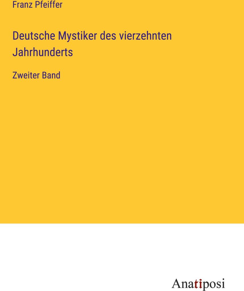 Deutsche Mystiker des vierzehnten Jahrhunderts