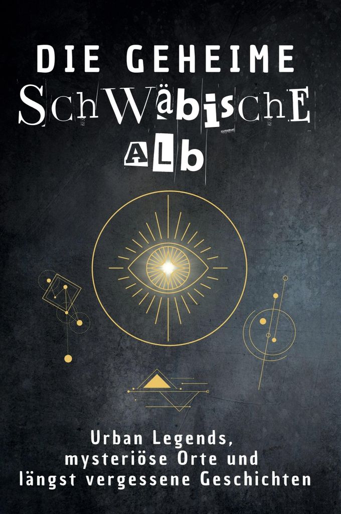 Die geheime Schwäbische Alb