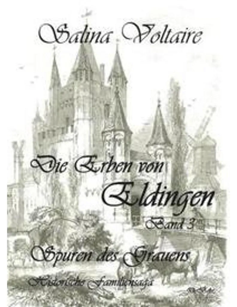 Roman Historique Die Erben von Eldingen 3 Saga de Famille Allemande