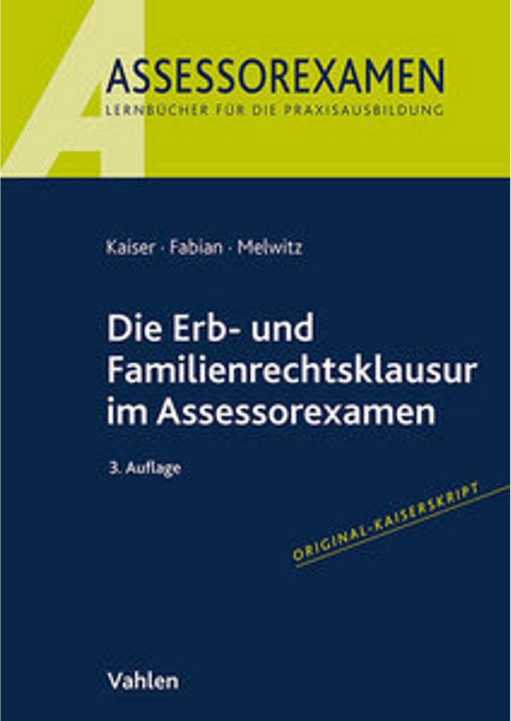 Die Erb- und Familienrechtsklausur im Assessorexamen