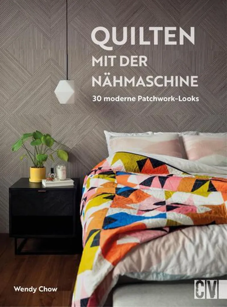Guide pratique quilting à la machine à coudre et patchwork moderne