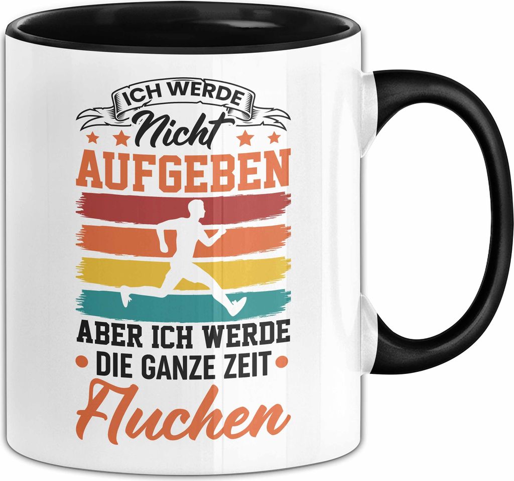 Marathon-Läufer Tasse Geschenk Jogger Ich Werde Nicht Aufgeben Aber Ich Werde Die Ganze Zeit Fluchen Joggen Kaffee-Becher (Schwarz)