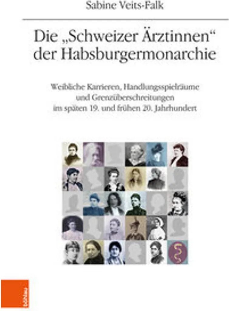 Schweizer Ärztinnen der Habsburgermonarchie : Guide Histoire Santé