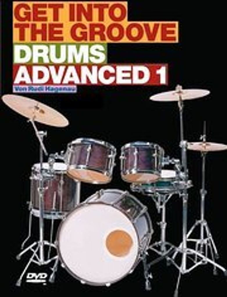 Get Into The Groove - Drums Advanced, DVD. Vol.1