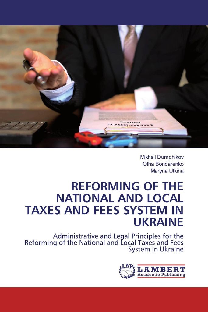 Reforming Of The National And Local Taxes And Fees System In Ukraine