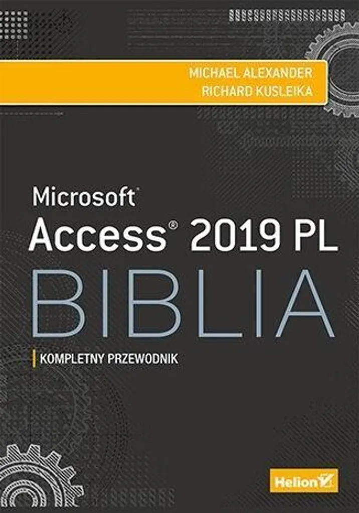 Access 2019 PL Biblia : Le guide complet pour maîtriser vos bases de données