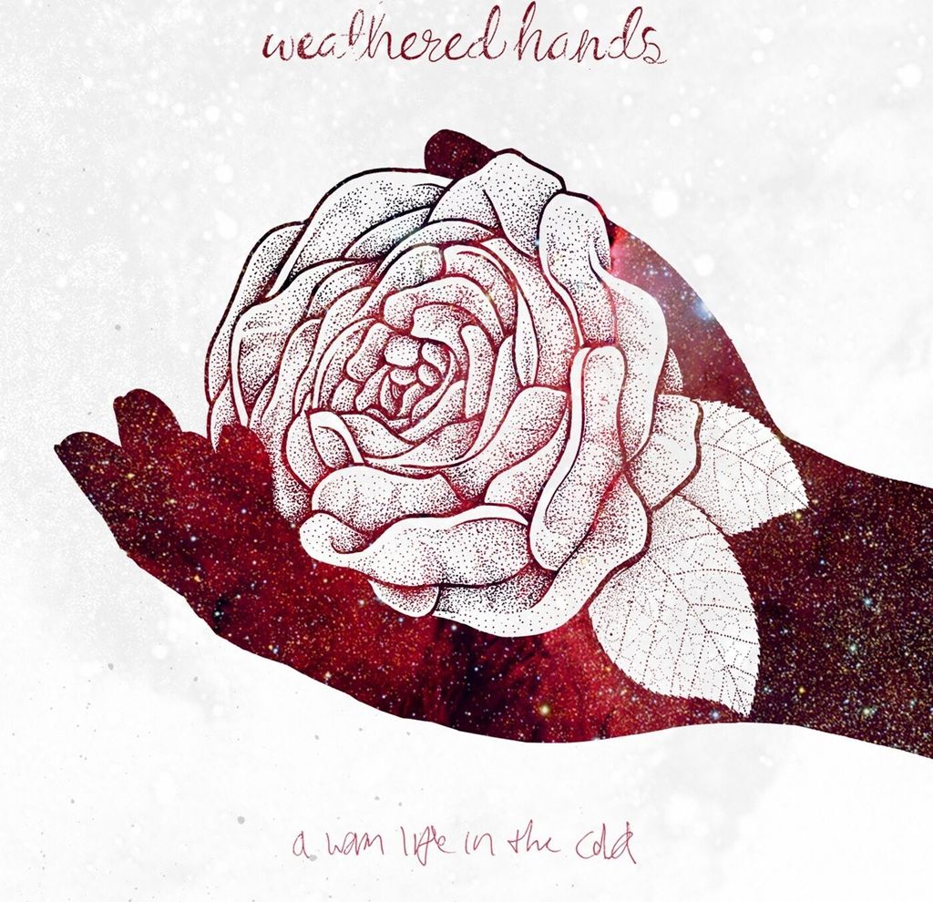 Weathered Hands-A Warm Life In The Cold