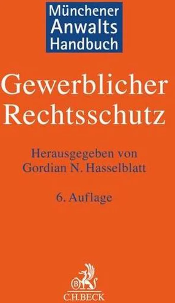 Guide pour Avocats : Münchener Anwaltshandbuch Gewerblicher Rechtsschutz