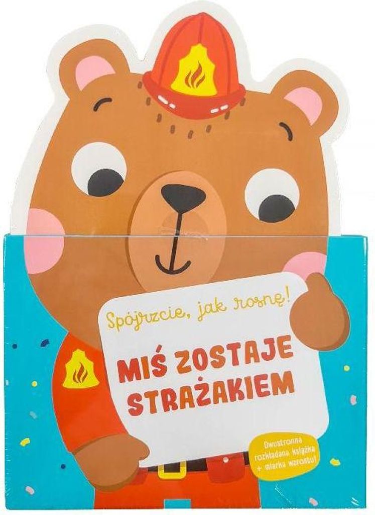 Miś zostaje strażakiem. Książeczka z miarką wzrostu - Opracowanie zbiorowe (Für Kinder und die Jüngsten auf Polnisch)