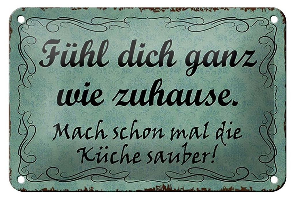 Blechschild Spruch 18x12cm fühl dich ganz wie Zuhause mach