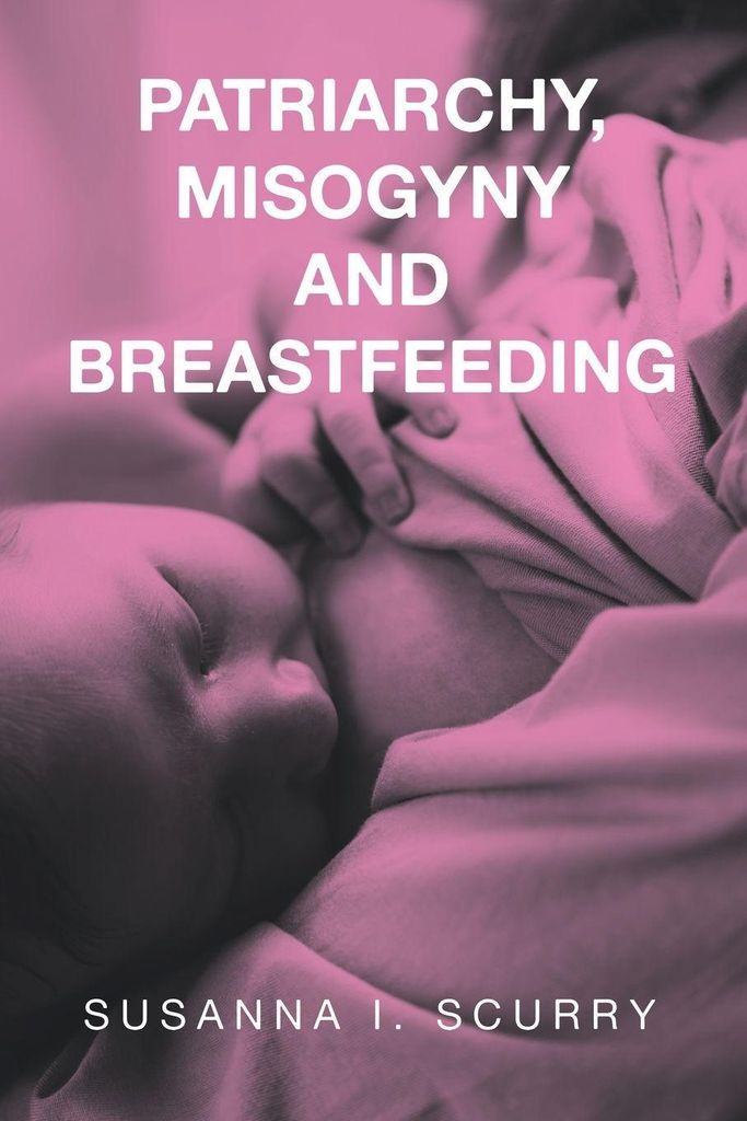 Patriarchy, Misogyny and Breastfeeding