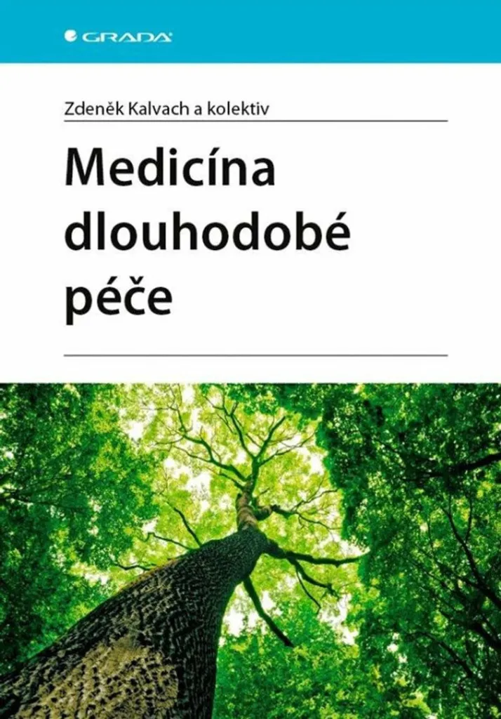 Medicína dlouhodobé péče par Zdeněk Kalvach - Guide Soins de Longue Durée