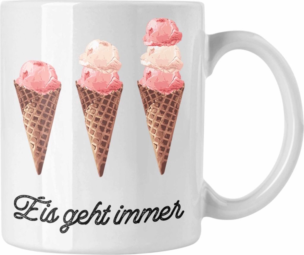 Trendation - Eis Geht immer Tasse Geschenk Eis-Liebhaber (Weiß)