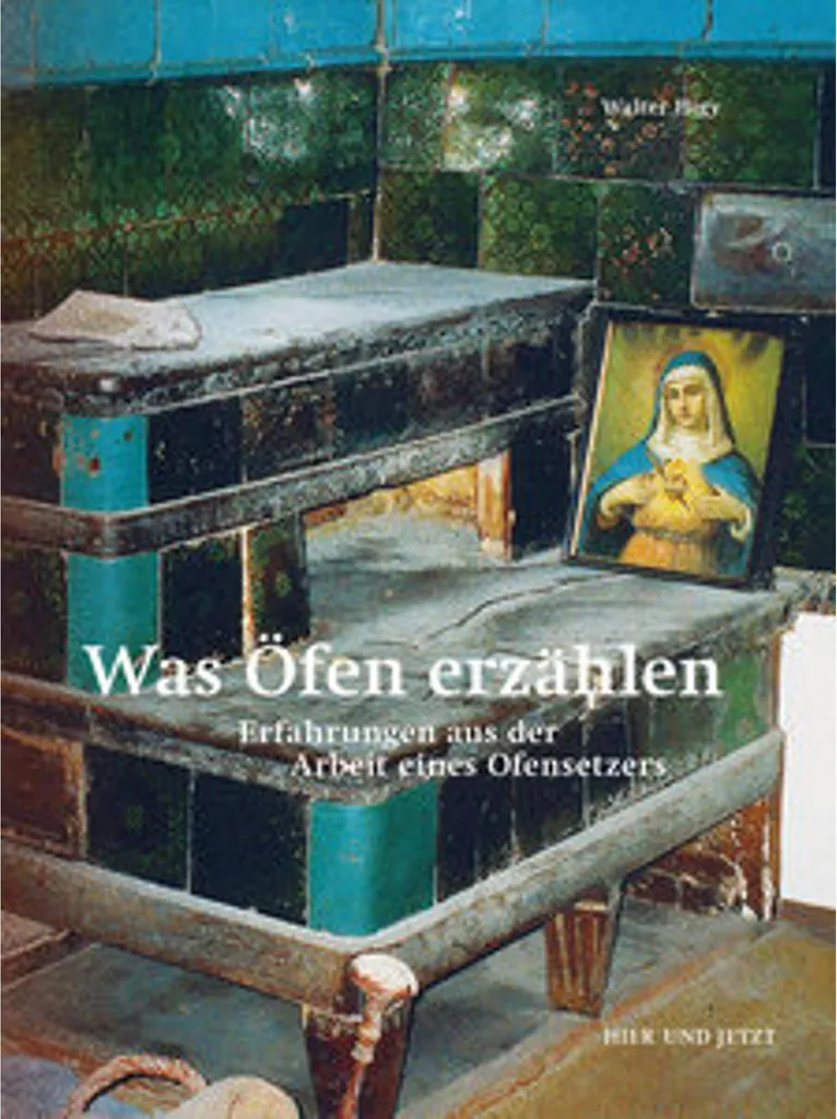 Was Öfen erzählen : livre de décoration sur l'art de vivre au coin du feu