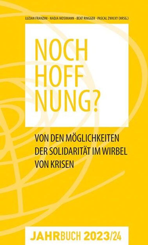 Jahrbuch Denknetz 2023/24: Noch Hoffnung?
