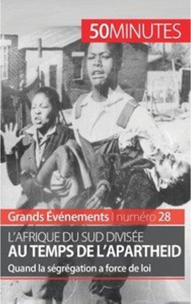 L'Afrique du Sud divisée au temps de l'apartheid
