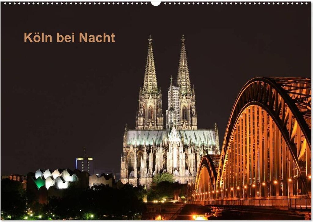 Köln bei Nacht (Wandkalender 2026 DIN A2 quer), CALVENDO Monatskalender