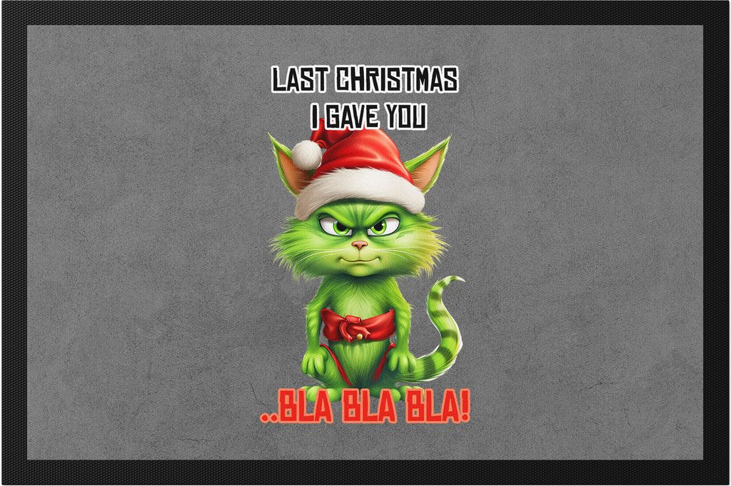 Last Christmas I Gave You Bla Bla Bla Fußmatte Katze Cat Weihnachtsmuffel Weihnachtsgeschenk für Katzenbesitzer