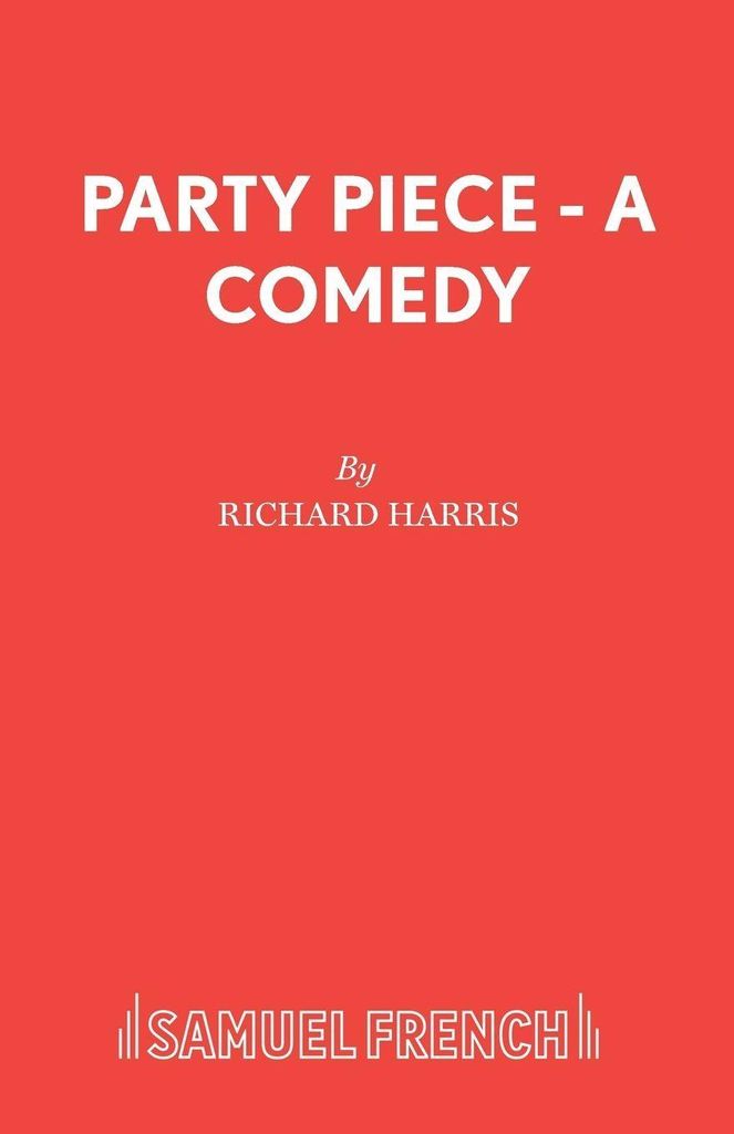 Party Piece - A Comedy, Harris, Richard New ,,