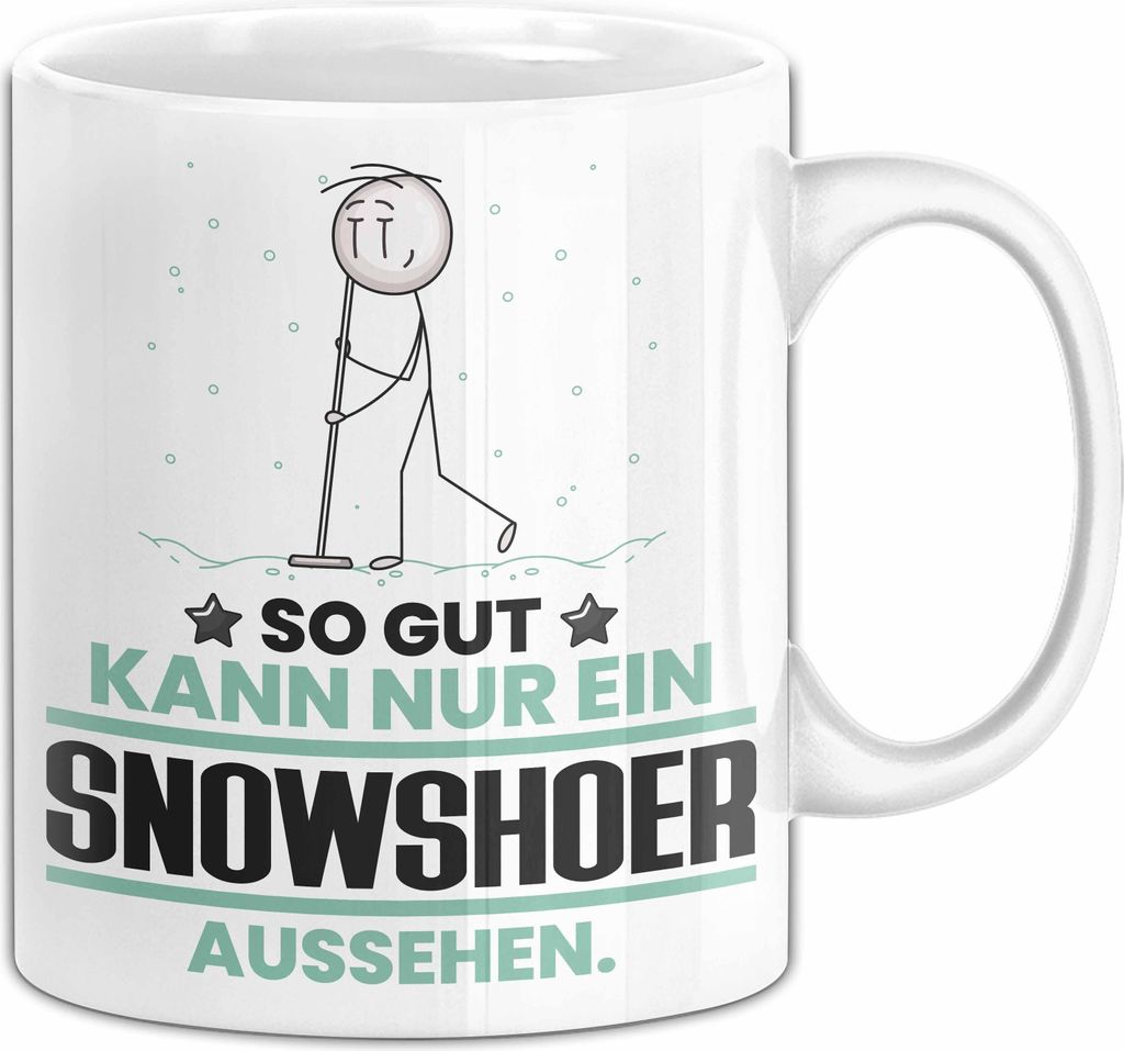 Snowshoer Geschenk Tasse So Gut Kann Nur Ein Snowshoer Aussehen Geschenkidee Kaffee-Becher (Weiß)