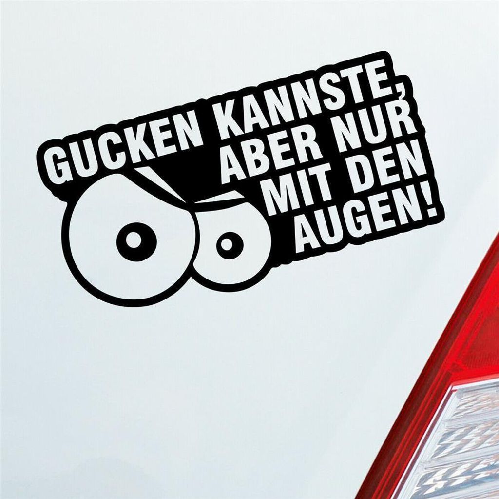 Auto Aufkleber Gucken kannste, aber nur mit den Augen! 12x6 cm Schwarz Glanz Sticker Heckscheibenaufkleber