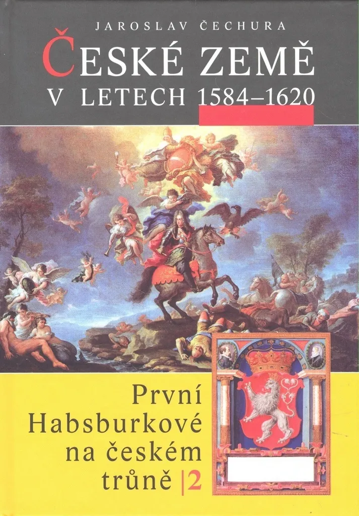 České země 1584-1620 | Jaroslav Čechura | Histoire Habsbourg II