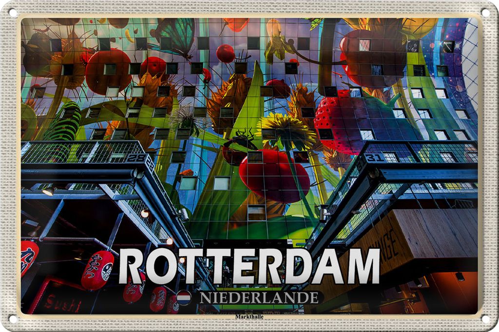 Blechschild Reise 40x30cm Rotterdam Niederlande Markthalle