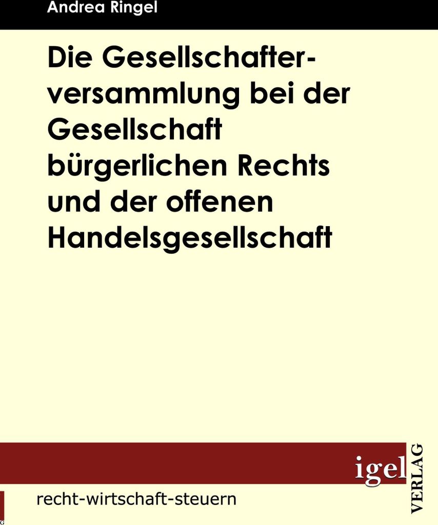 Die Gesellschafterversammlung bei der Gesellschaft bürgerlichen Rechts und der offenen Handelsgesellschaft