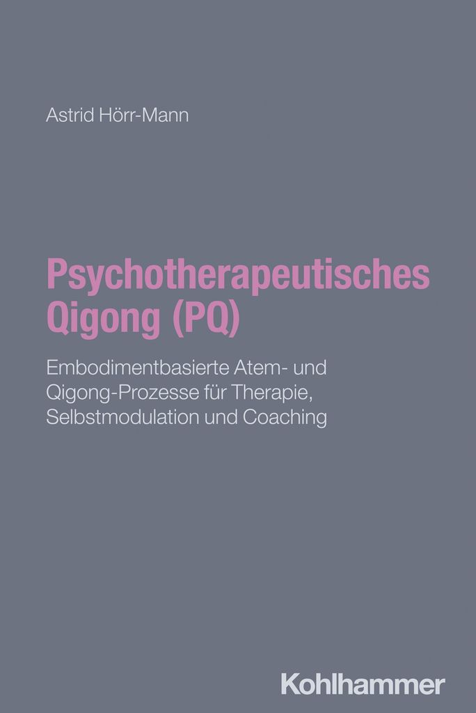 Psychotherapeutisches Qigong (PQ)
