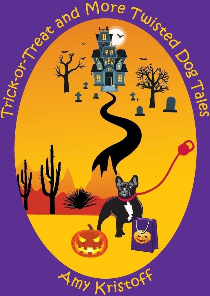 Trick-or-Treat and More Twisted Dog Tales