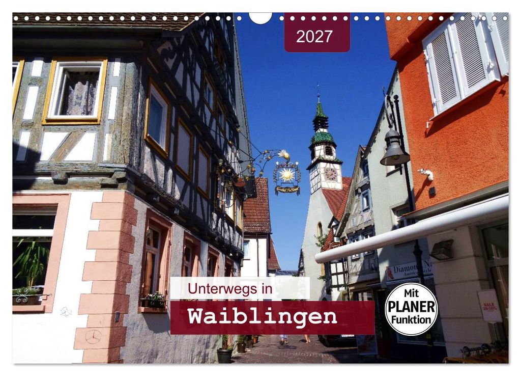 Unterwegs in Waiblingen (Wandkalender 2027 DIN A3 quer), CALVENDO Monatskalender