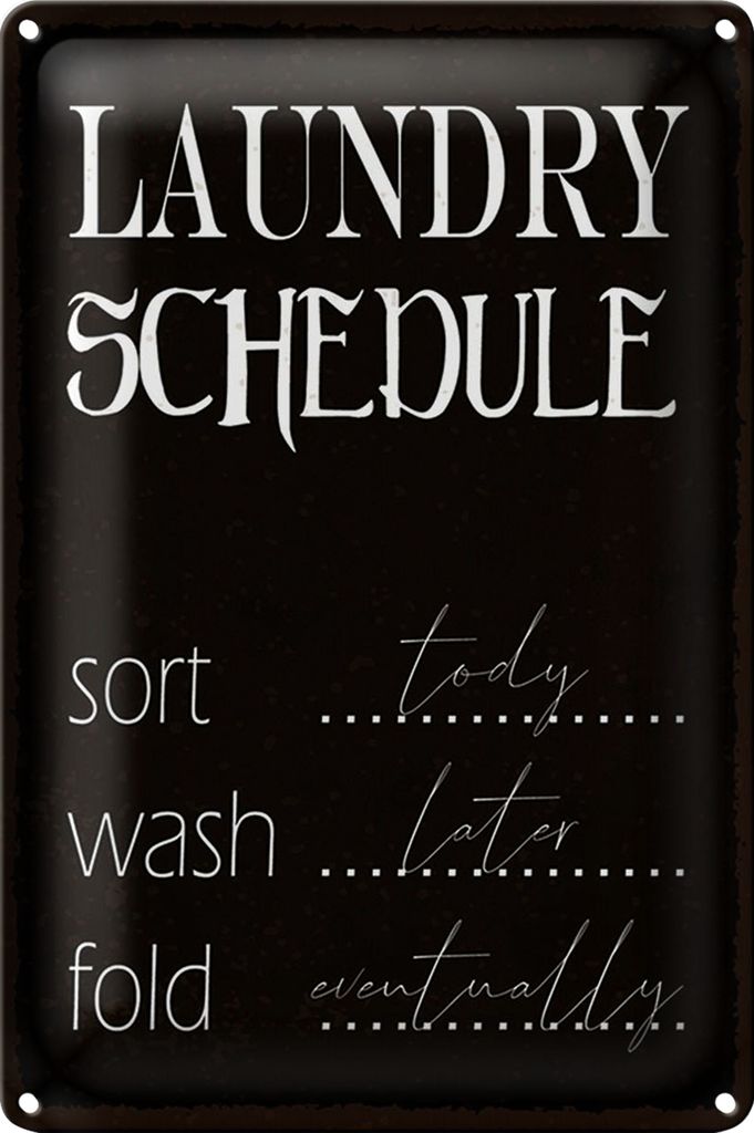 Blechschild Spruch 18x12cm laundry schedule sort tody wash