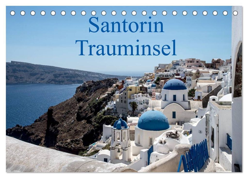 Santorin Trauminsel (Tischkalender 2027 DIN A5 quer), CALVENDO Monatskalender