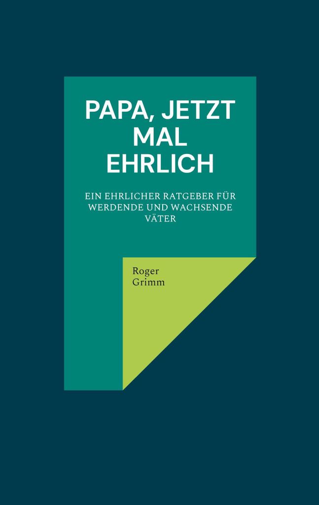 Papa, jetzt mal ehrlich
