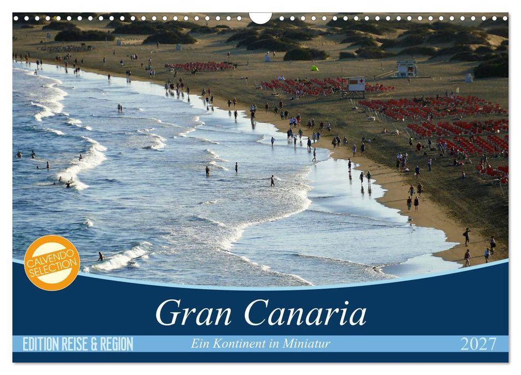 Gran Canaria - Ein Kontinent in Miniatur (Wandkalender 2027 DIN A3 quer), CALVENDO Monatskalender