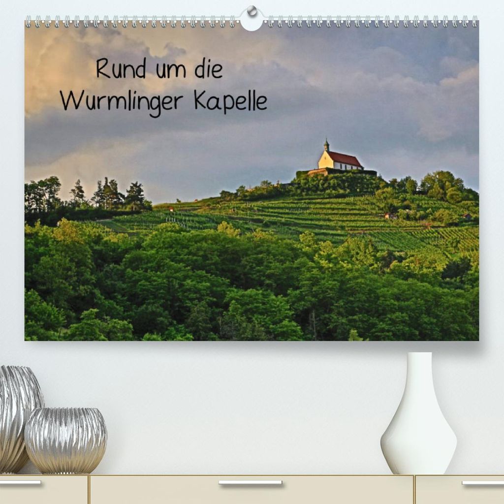 Rund um die Wurmlinger Kapelle (hochwertiger Premium Wandkalender 2026 DIN A2 quer), Kunstdruck in Hochglanz