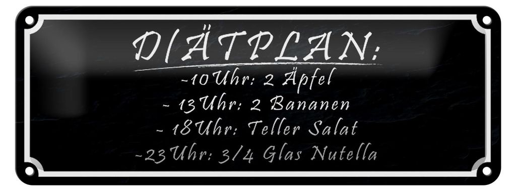 Blechschild Spruch 27x10cm Diätplan 2 Äpfel 2 Bananen Salat Dekoration