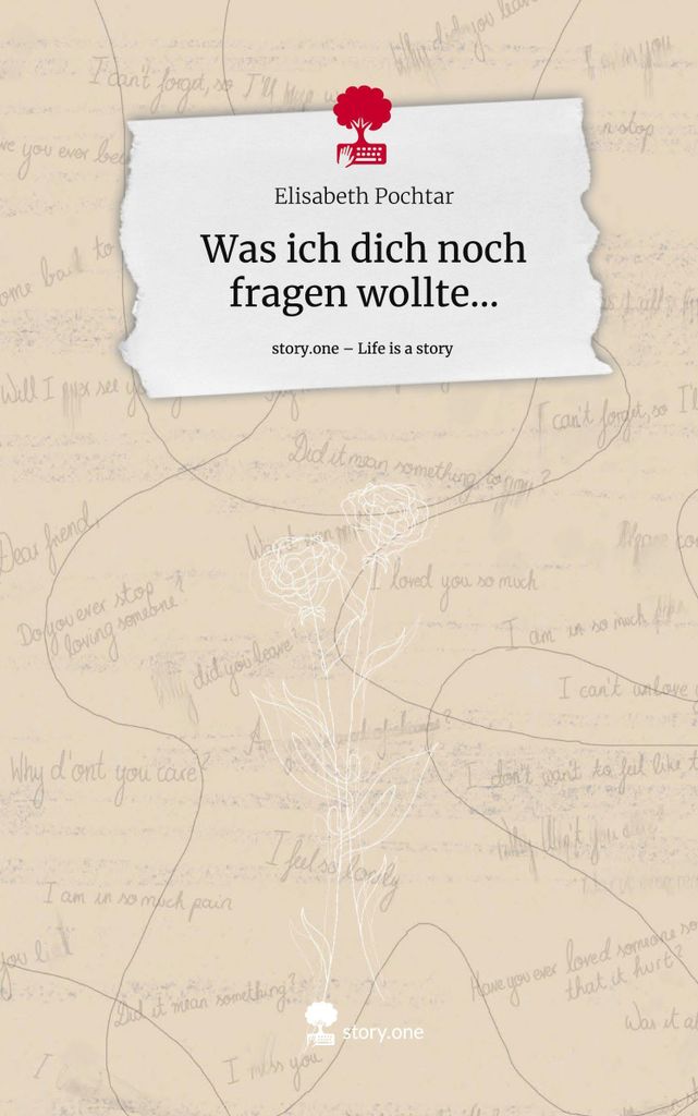 Was ich dich noch fragen wollte.... Life is a Story - story.one