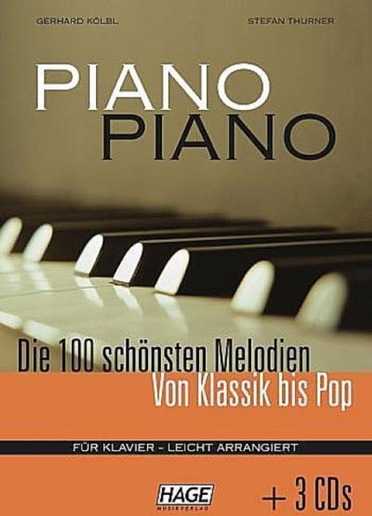 Piano Piano: Die 100 Schönsten Melodien Von Klassik Bis Pop. Für Klavier