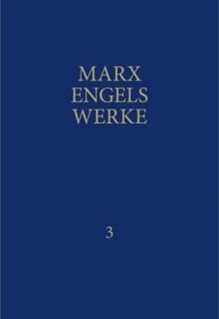 MEW Marx-Engels Werke Volume 3 : Écrits de 1845 à 1846 en Allemand