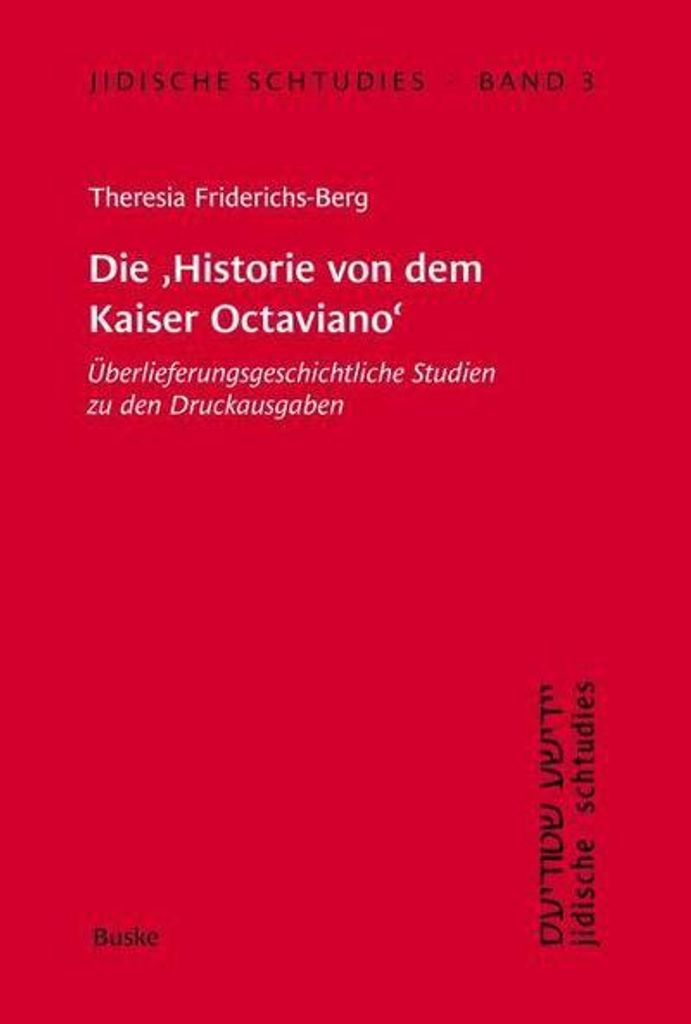 Jidische Schtudies 3: Die 'Historie von dem Kaiser Octaviano'