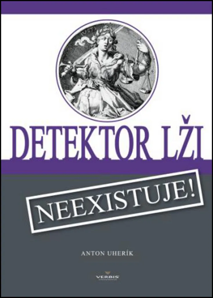 Livre de Psychologie Scientifique - Detektor lži neexistuje Anton Uherík